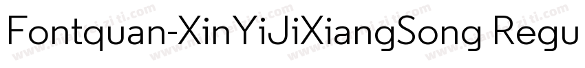 Fontquan-XinYiJiXiangSong Regular字体转换